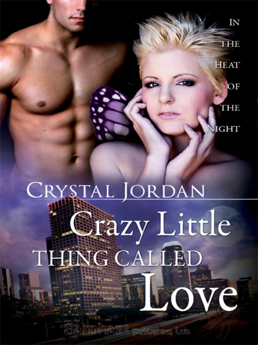 Title details for Crazy Little Thing Called Love by Crystal Jordan - Available